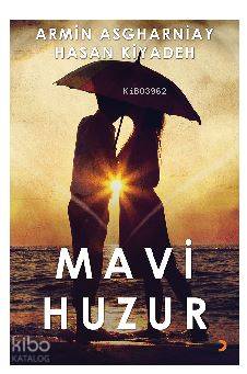 Mavi Huzur - Kitapiks.com