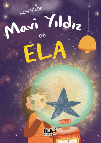 Mavi Yıldız ve Ela - Kitapiks.com