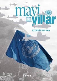 Mavi Yıllar; Mavi Bayrak Altında Yaşananlar - Kitapiks.com
