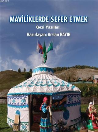 Maviliklerde Sefer Etmek - Kitapiks.com