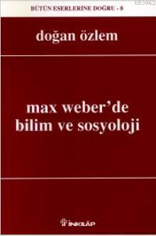 Max Weber'de Bilim Ve Sosyoloji