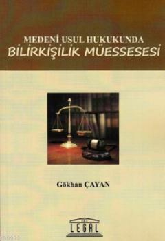 Medeni Usul Hukukunda Bilirkişilik Müessesesi - Kitapiks.com