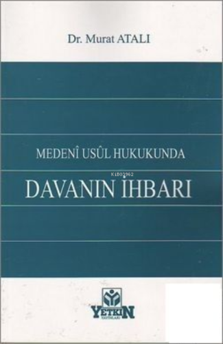 Medeni Usul Hukukunda Davanın İhbarı - Kitapiks.com