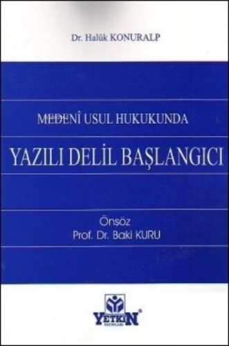 Medeni Usul Hukukunda Yazılı Delil Başlangıcı - Kitapiks.com