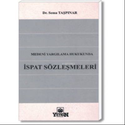 Medeni Yargılama Hukukunda İspat Sözleşmeleri - Kitapiks.com