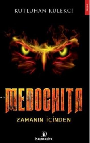 Medochita; Zamanın İçinden - Kitapiks.com