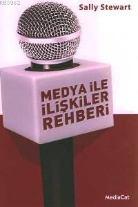 Medya İle İlişkiler Rehberi - Kitapiks.com