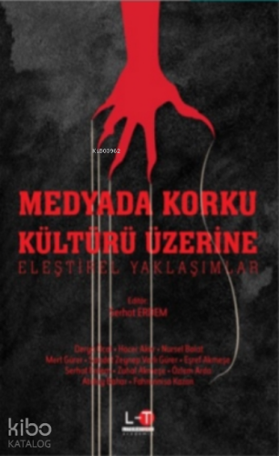 Medyada Korku Kültürü Üzerine Eleştirel Yaklaşımlar