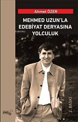 Mehmed Uzun'la Edebiyat Deryasına Yolculuk - Kitapiks.com