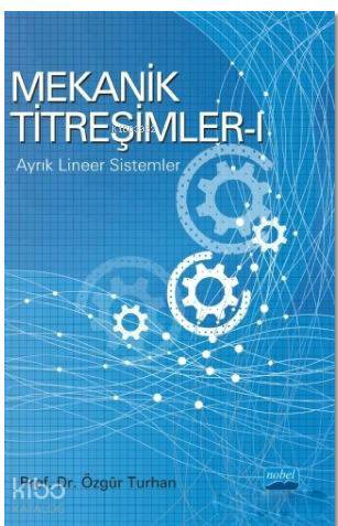 Mekanik Titreşimler 1; Ayrık Lineer Sistemler - Kitapiks.com