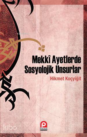 Mekkî Ayetlerde Sosyolojik Unsurlar - Kitapiks.com