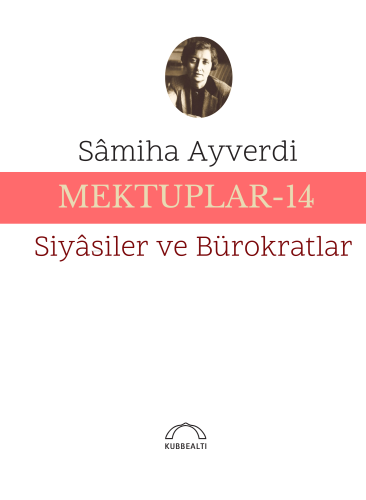 Mektuplar - 14;Siyâsiler ve Bürokratlar - Kitapiks.com