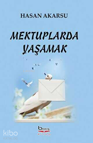 Mektuplarda Yaşamak - Kitapiks.com