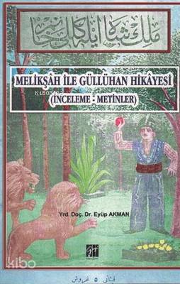 Melikşah ile Güllühan Hikayesi; (İnceleme - Metinler) - Kitapiks.com