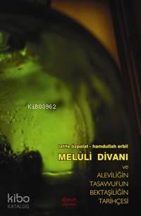 Melûli Divanı; ve Aleviliğin, Tasavvufun, Bektaşiliğin Tarihçesi - Kit