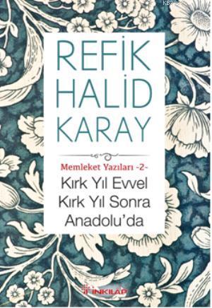 Memleket Yazıları-2; Kırk Yıl Evvel Kırk Yıl Sonra