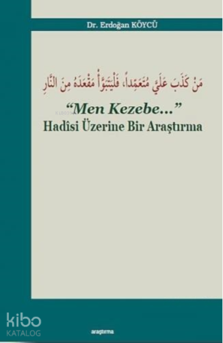 Men Kezebe;Hadisi Üzerine Bir Araştırma - Kitapiks.com