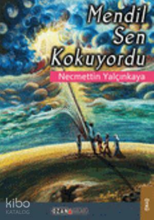 Mendil Sen Kokuyordu - Kitapiks.com