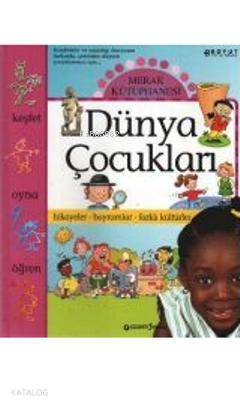 Merak Kütüphanesi - Dünya Çocukları - Kitapiks.com