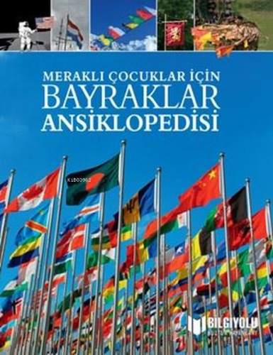 Meraklı Çocuklar İçin Bayraklar Ansiklopedisi - Kitapiks.com