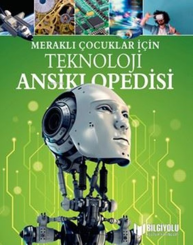 Meraklı Çocuklar İçin Teknoloji Ansiklopedisi - Kitapiks.com