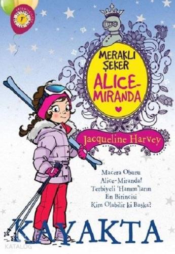 Meraklı Şeker Alice Miranda Kayakta - Kitapiks.com