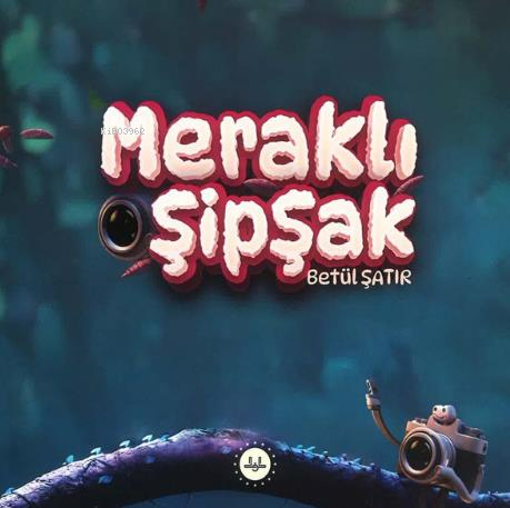 Meraklı Şipşak - Kitapiks.com