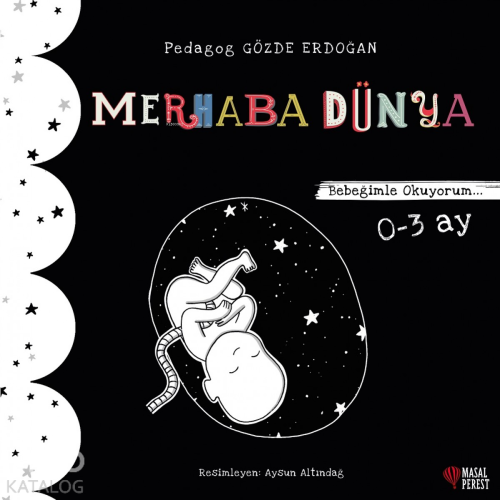Merhaba Dünya - Bebeğimle Okuyorum 0-3 Ay - Kitapiks.com