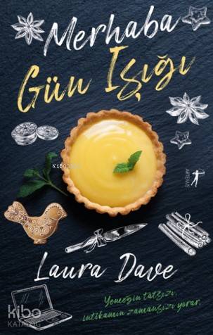 Merhaba Gün Işığı; Yemeğin Tatsızı, İntikamın Zamansızı Yorar. - Kitap