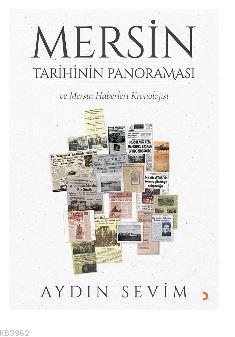 Mersin Tarihinin Panoraması ve Mersin Haberleri Kronolojisi - Kitapiks