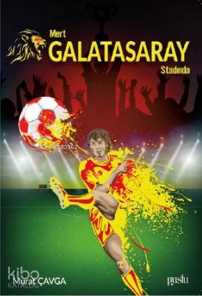 Mert Galatasaray Stadında - Kitapiks.com