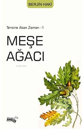 Meşe Ağacı;Tersine Akan Zaman - 1 - Kitapiks.com