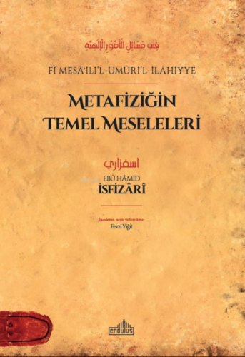 Metafiziğin Temel Meseleleri;Fî Mesâʾili'l-Umûri'l-İlâhiyye