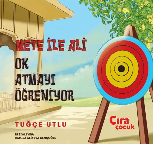 Mete ile Ali Ok Atmayı Öğreniyor - Kitapiks.com