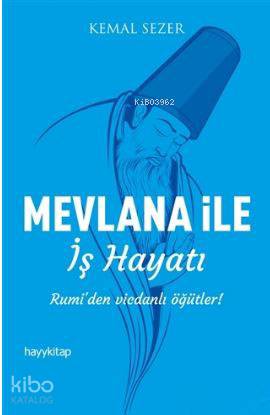 Mevlana ile İş Hayatı - Kitapiks.com