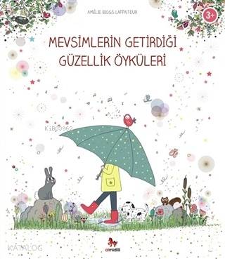 Mevsimlerin Getirdiği Güzellik Öyküleri - Kitapiks.com