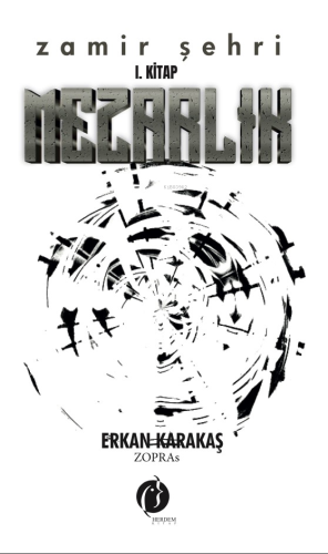 Mezarlık;Zamir Şehri I. Kitap - Kitapiks.com
