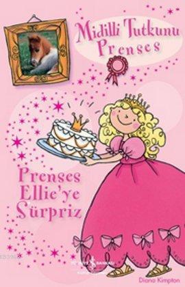 Midilli Tutkunu Prenses; Prenses Ellie'ye Sürpriz - Kitapiks.com