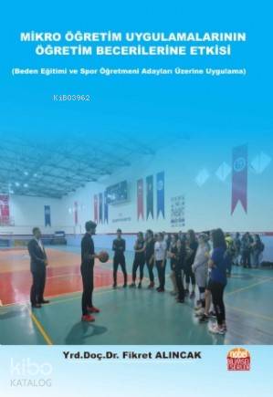 Mikro Öğretim Uygulamalarının Öğretim Becerilerine Etkisi - Kitapiks.c