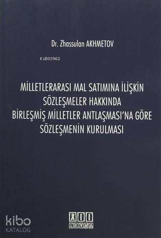 Milletlerarası Mal Satımına İlişkin Sözleşmeler Hakkında Birleşmiş Mil