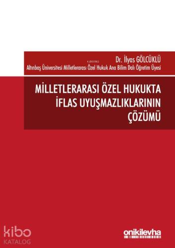 Milletlerarası Özel Hukukta İflas Uyuşmazlıklarının Çözümü - Kitapiks.