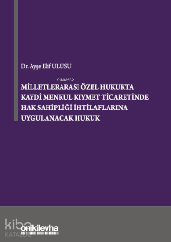 Milletlerarası Özel Hukukta Kaydi Menkul Kıymet Ticaretinde Hak Sahipl