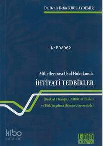 Milletlerarası Usul Hukukunda İhtiyati Tedbirler; Brüksel I Tüzüğü, Un