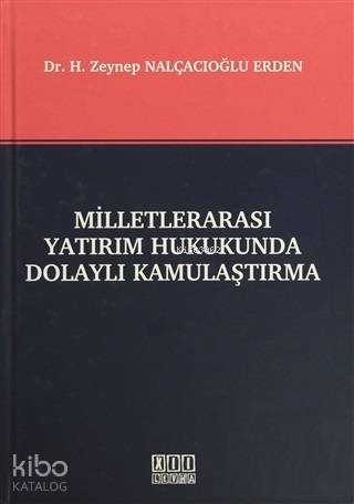 Milletlerarası Yatırım Hukukunda Dolaylı Kamulaştırma - Kitapiks.com
