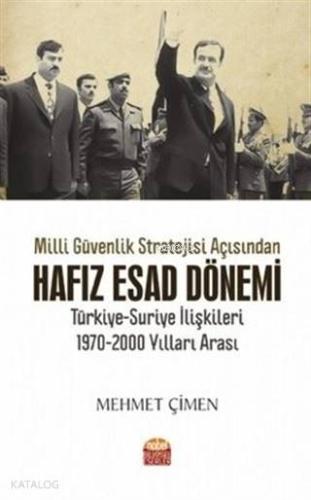 Milli Güvenlik Stratejisi Açısından Hafız Esad Dönemi - Kitapiks.com
