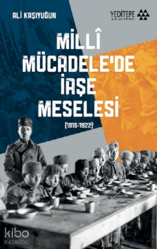 Milli Mücadele'de İaşe Meselesi - Kitapiks.com