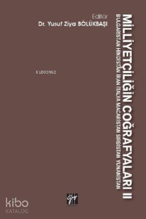 Milliyetçiliğin Coğrafyaları II Bulgaristan Hindistan İran İtalya Maca