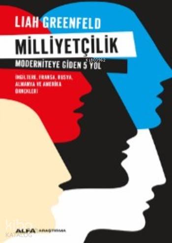 Milliyetçilik; İngiltere Fransa Rusya Almanya ve Amerika Örnekleri - K
