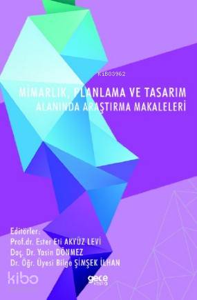 Mimarlık, Planlama ve Tasarım Alanında Araştırma Makaleleri - Kitapiks