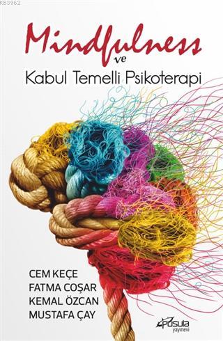 Mindfulness ve Kabul Temelli Psikoterapi - Kitapiks.com
